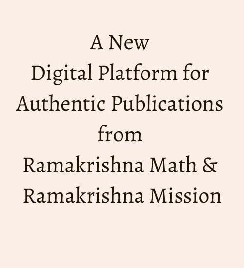 A New Digital Platform for Authentic Publications from  Ramakrishna Math & Ramakrishna Mission (Report)